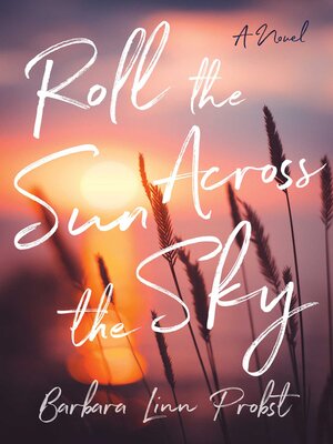 cover image of Roll the Sun Across the Sky